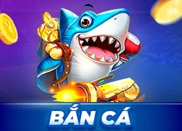 BẮN CÁ