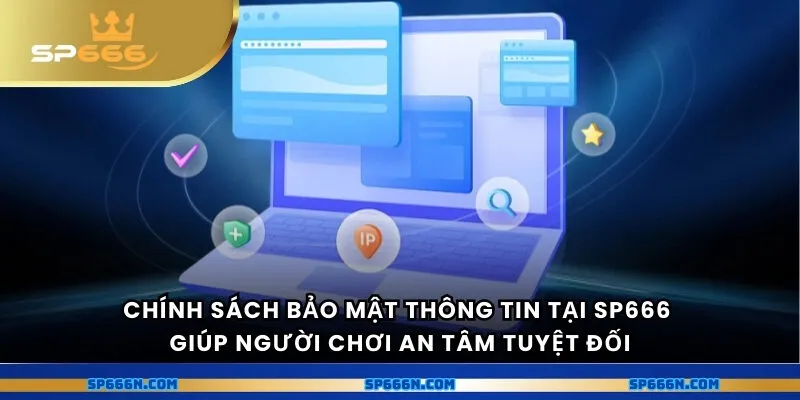 Chính sách bảo mật thông tin tại SP666 giúp người chơi an tâm tuyệt đối