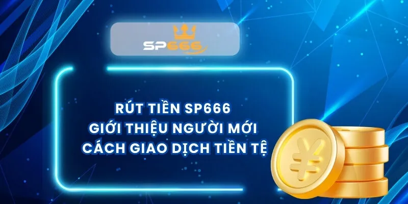 Rút Tiền SP666